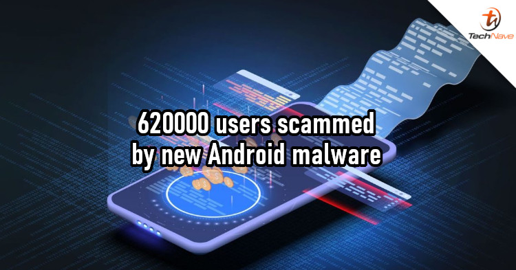 New Android Malware Infects Over 620000 Users, Including Malaysians ...